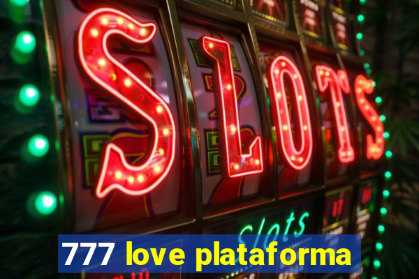 777 love plataforma